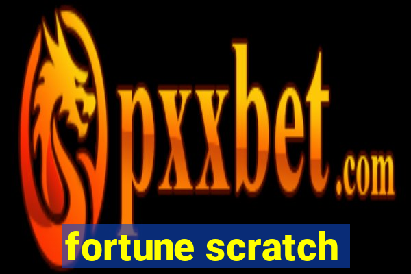 fortune scratch